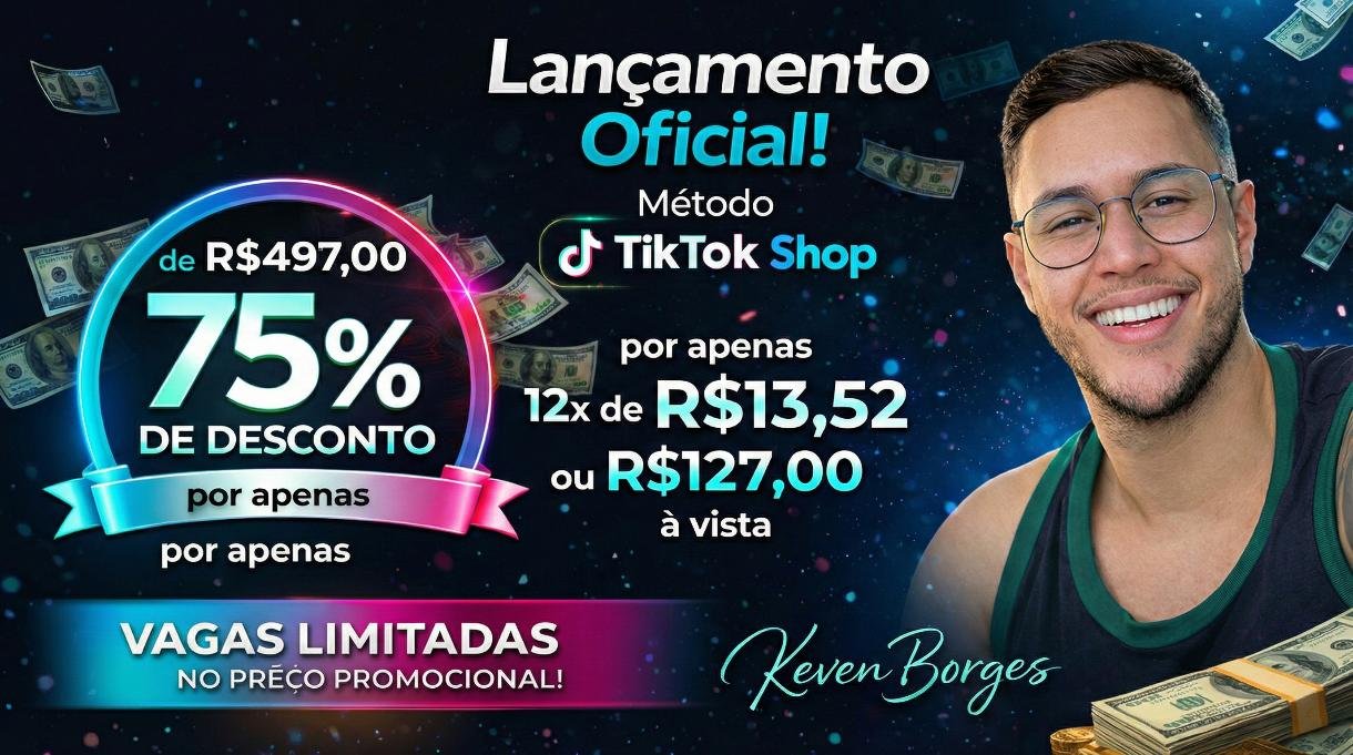 TikTok Shop Brasil 2026: Como Keven Borges Ensina a Faturar R$10.000/Mês em Lives (Método Revelado)
